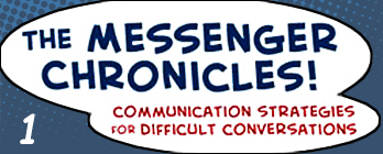 The Messenger Chronicles:  Introduction & The Four Cs