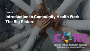 Course 1: Introduction to CHW