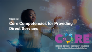 Course 2: Core Competencies for Providing Direct Services