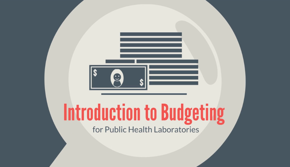 Introduction to Budgeting for Public Health Laboratories