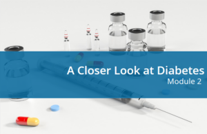 Module 2: A Closer Look at Diabetes