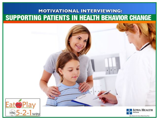 Motivational Interviewing: Supporting Patients in Health Behavior Change
