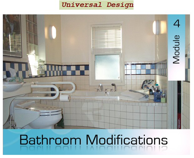 Universal Design – Module 4: Bathroom Modifications – ADRC
