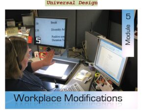 Universal Design – Module 5: Workplace Modifications