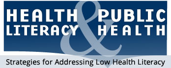 Health Literacy & Public Health: Strategies for Addressing Low Health Literacy – ADRC